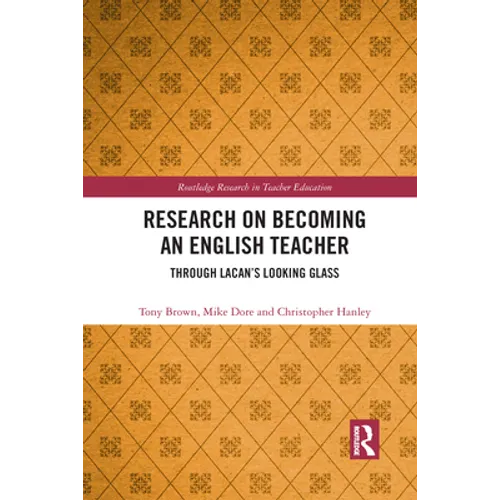 Research on Becoming an English Teacher: Through Lacan's Looking Glass - Paperback