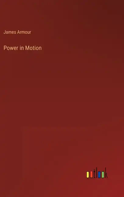 Power in Motion - Hardcover