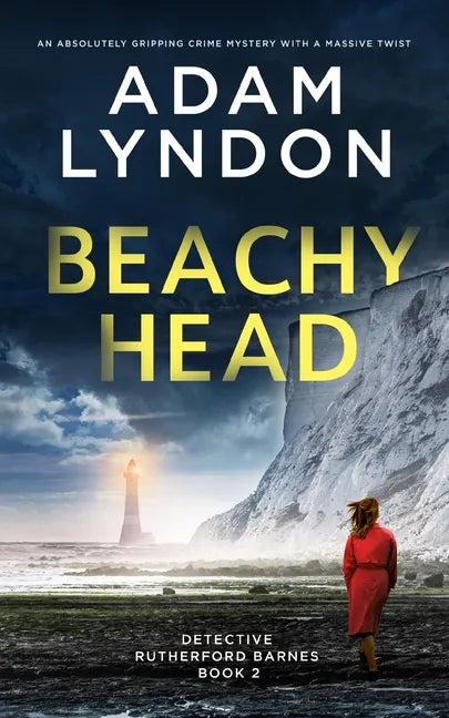 BEACHY HEAD an absolutely gripping crime mystery with a massive twist - Paperback
