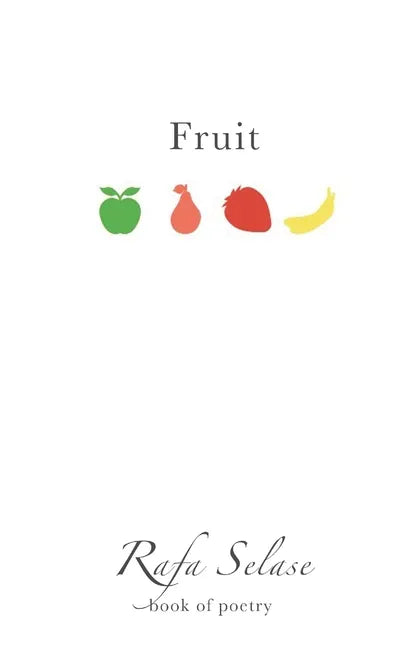 Fruit: Poetry Book about Love, Poetry about Hope, Poetry about Fruits of the Spirit - Paperback