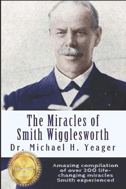 The Miracles of Smith Wigglesworth - Paperback