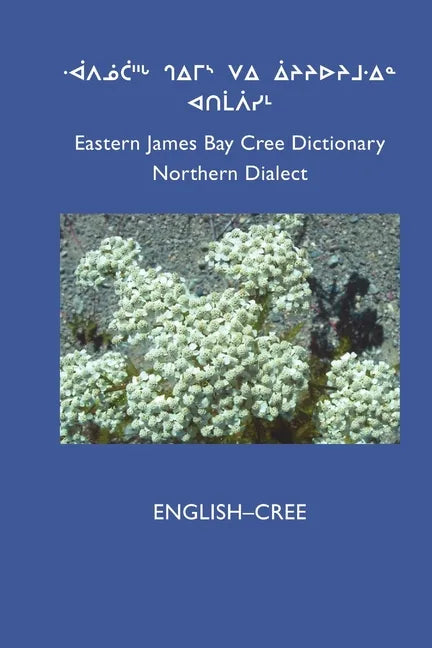 East Cree (Northern) Dictionary: English-Cree - Paperback