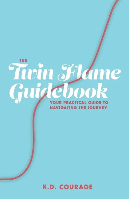 The Twin Flame Guidebook: Your Practical Guide to Navigating the Journey - Paperback