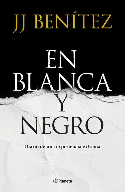 En Blanca Y Negro: Diario de Una Experiencia Extrema / In Blanca and Black: Diary of an Extreme Experience (a Novel) - Paperback