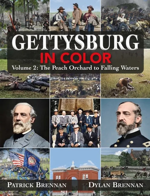 Gettysburg in Color: Volume 2: The Wheatfield to Falling Waters - Hardcover