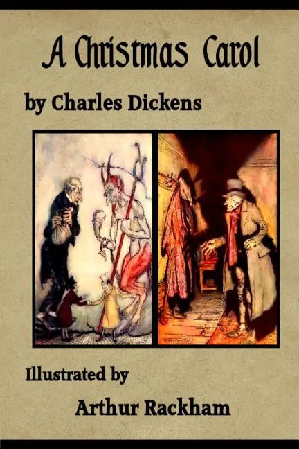 A Christmas Carol: illustrated by Arthur Rackham - Paperback