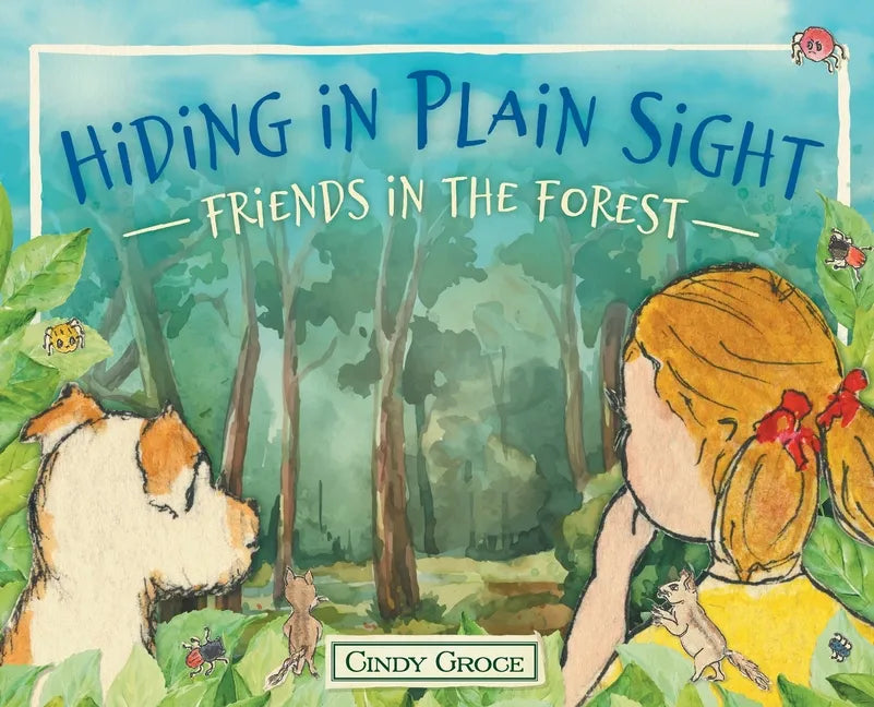 Hiding in Plain Sight - Friends in the Forest - Hardcover
