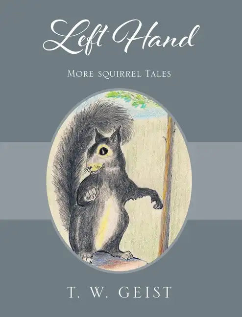 Left Hand: More Squirrel Tales - Hardcover
