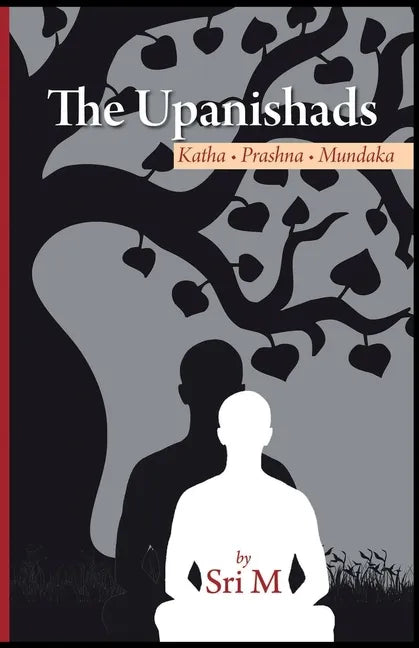 The Upanishads: Katha - Prashna - Mundaka - Paperback