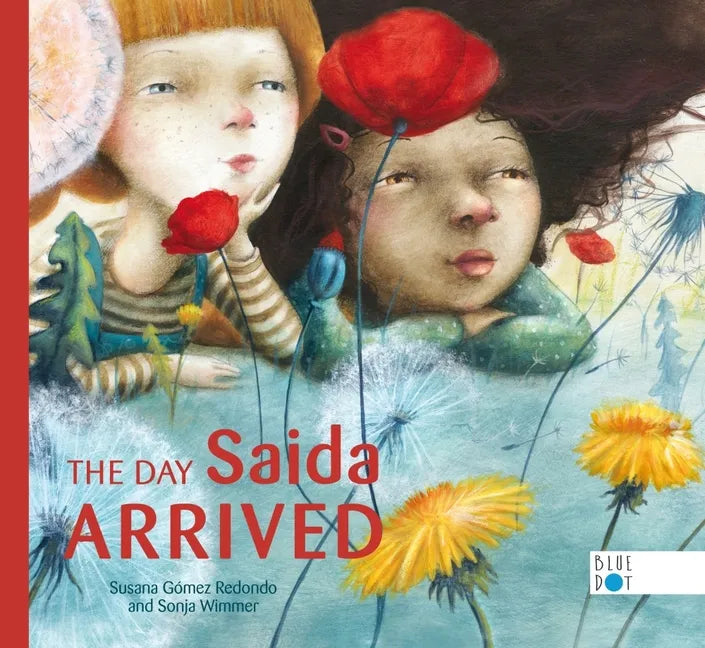 The Day Saida Arrived - Hardcover