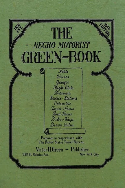 The Negro Motorist Green-Book: 1940 Facsimile Edition - Paperback
