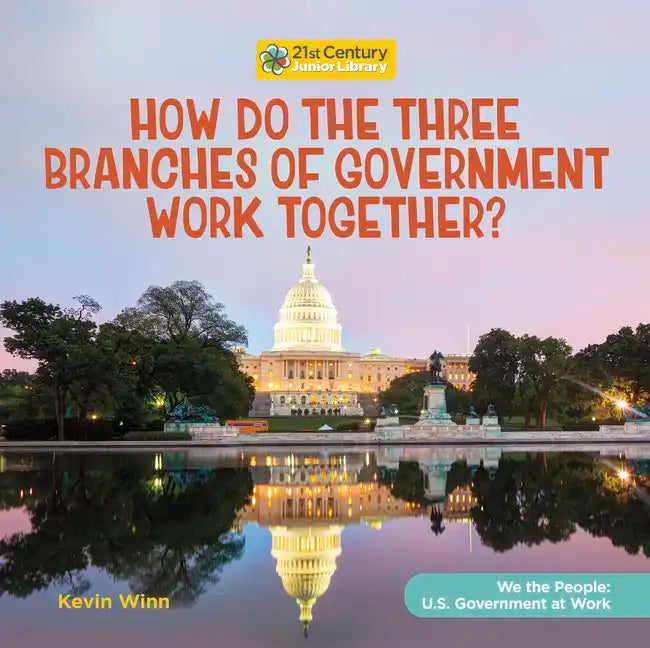 How Do the Three Branches of Government Work Together? - Paperback