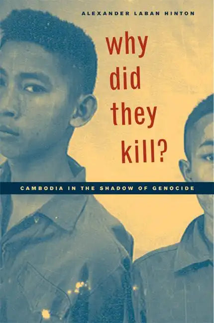 Why Did They Kill?: Cambodia in the Shadow of Genocide - Paperback