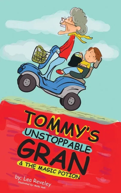 Tommy's Unstoppable Gran & The Magic Potion - Paperback