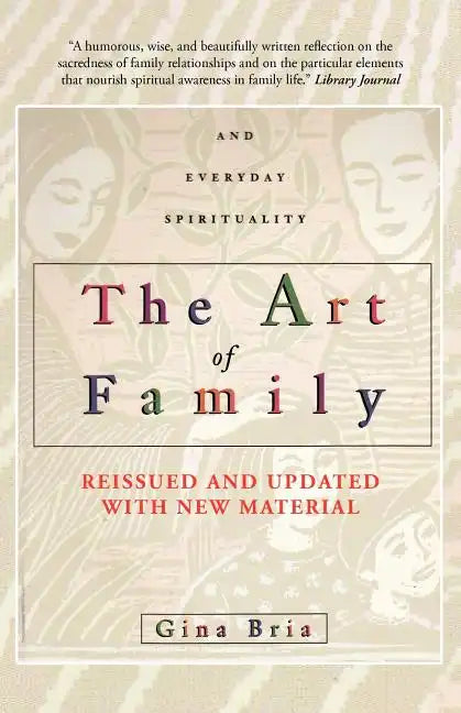 The Art of Family: Rituals, Imagination, and Everyday Spirituality - Paperback