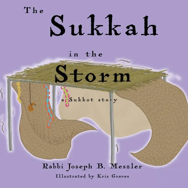 The Sukkah in the Storm: A Sukkot Story - Paperback