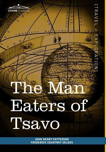 The Man Eaters of Tsavo: And Other East African Adventures - Hardcover