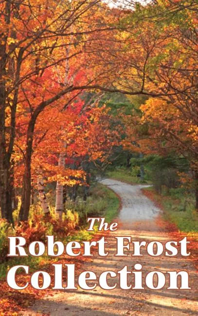 The Robert Frost Collection - Hardcover
