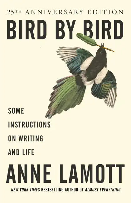 Bird by Bird: Some Instructions on Writing and Life - Paperback