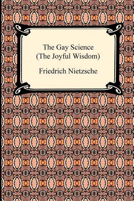 The Gay Science (the Joyful Wisdom) - Paperback