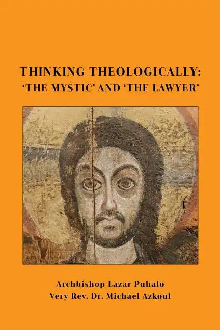Thinking Theologically: 'The Mystic' and 'the Lawyer - Paperback