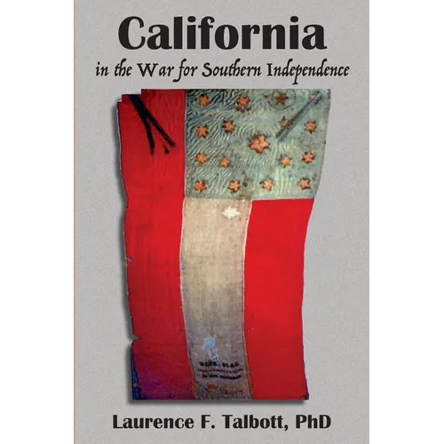 California In The War For Southern Independence - Paperback