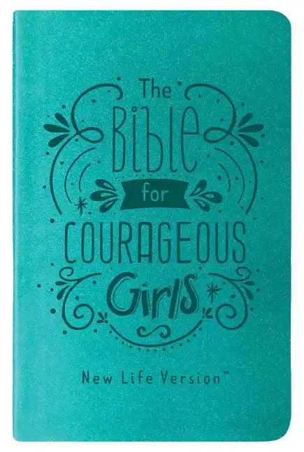 The Bible for Courageous Girls: New Life Version - Imitation Leather
