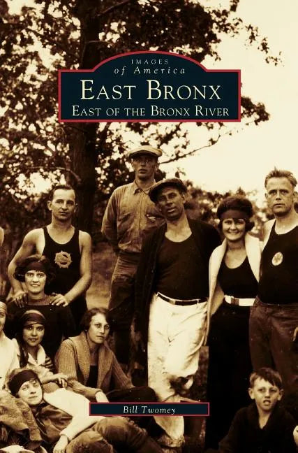 East Bronx: East of the Bronx River - Hardcover
