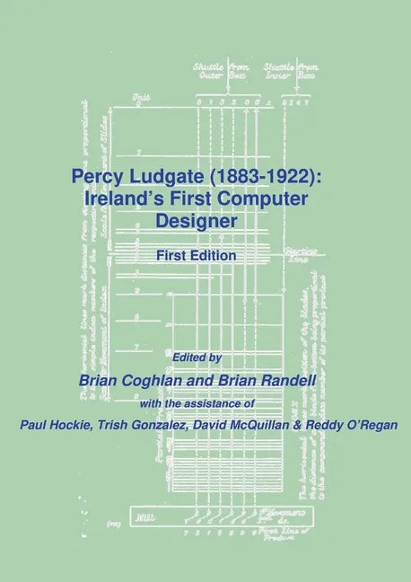 Percy Ludgate (1883-1922): Ireland's First Computer Designer - Paperback