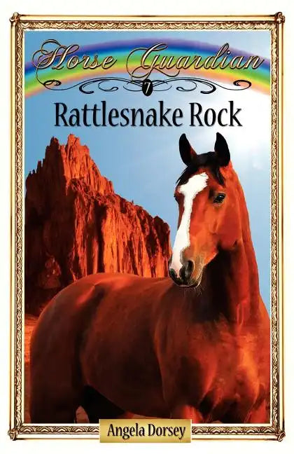 Rattlesnake Rock: Sometimes Horses Need a Little Magic - Paperback