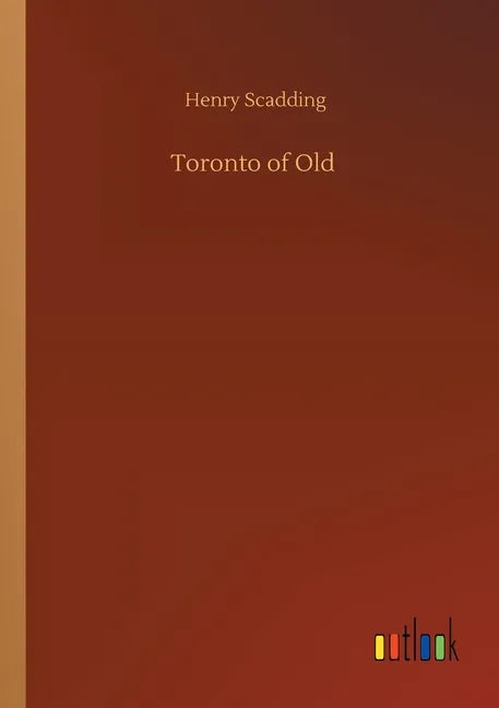 Toronto of Old - Paperback