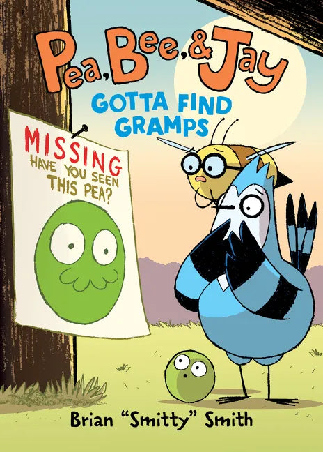 Pea, Bee, & Jay #5: Gotta Find Gramps: A Graphic Novel - Hardcover