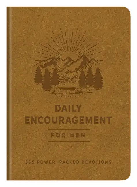 Daily Encouragement for Men: 365 Power-Packed Devotions - Imitation Leather