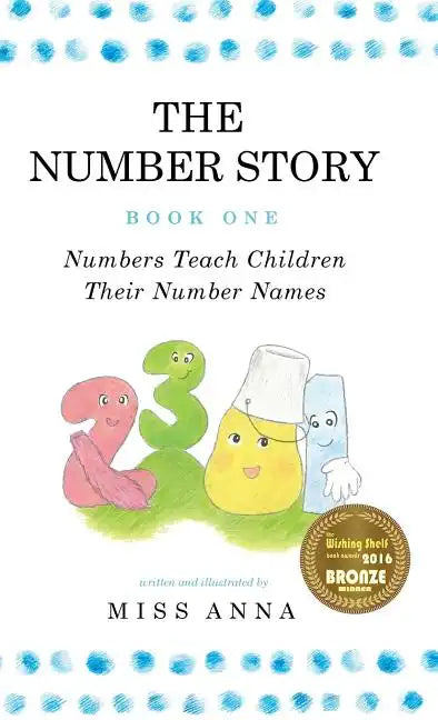 The Number Story 1 / The Number Story 2: Numbers Teach Children Their Number Names / Numbers Count with Children - Hardcover