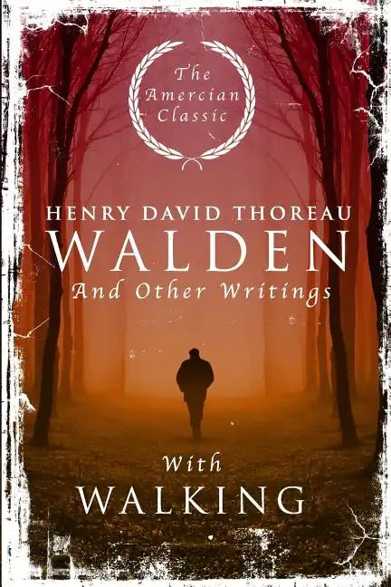 Walden: And Other Writings with Walking - Paperback