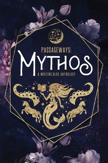 Passageways: Mythos: A Writing Bloc Anthology - Paperback