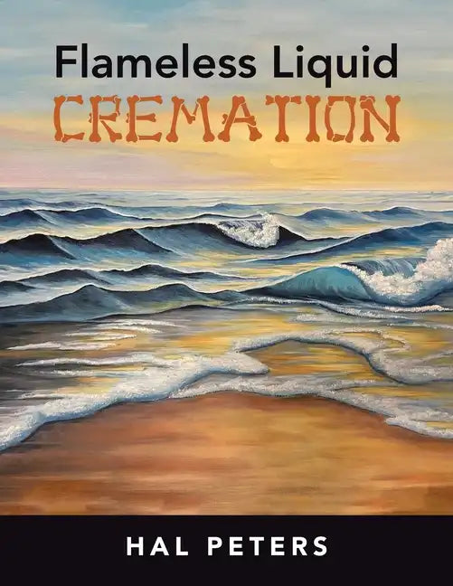 Flameless Liquid Cremation - Paperback