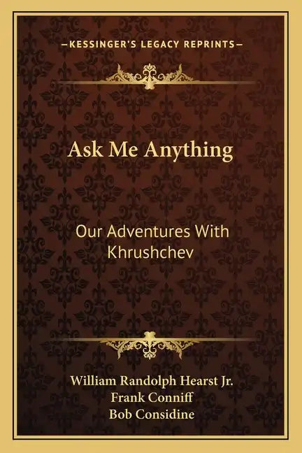 Ask Me Anything: Our Adventures with Khrushchev - Paperback