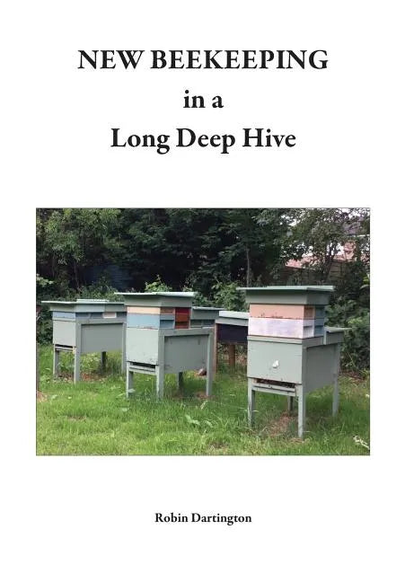 NEW BEEKEEPING in a Long Deep Hive - Paperback