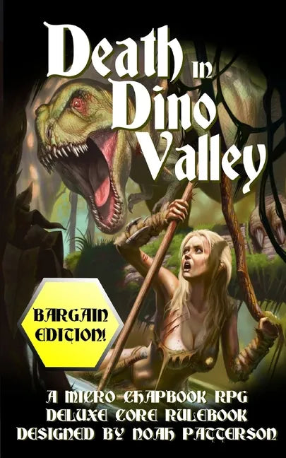 Death in Dino Valley (Bargain Edition): A Micro Chapbook RPG Deluxe Core Rulebook - Paperback