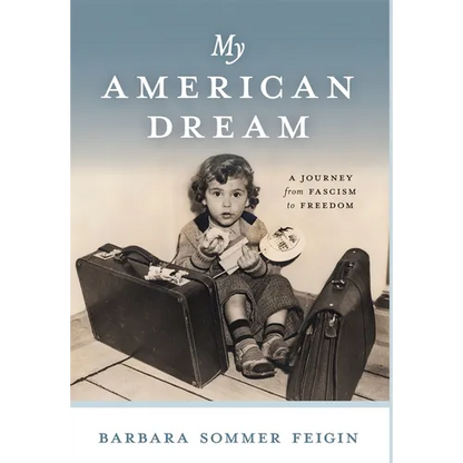 My American Dream: A Journey from Fascism to Freedom - Hardcover