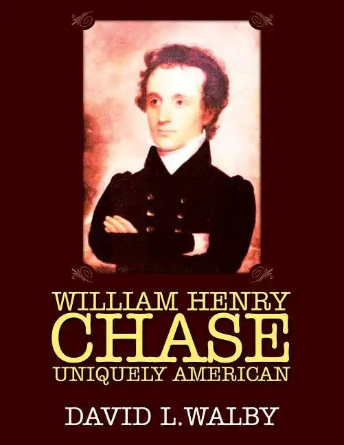 William Henry Chase Uniquely American - Paperback