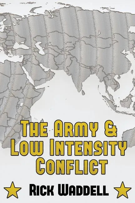 The Army and Low Intensity Conflict - Paperback
