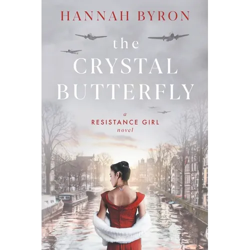 The Crystal Butterfly: A Gripping Dutch Resistance Saga of World War 2 - Paperback