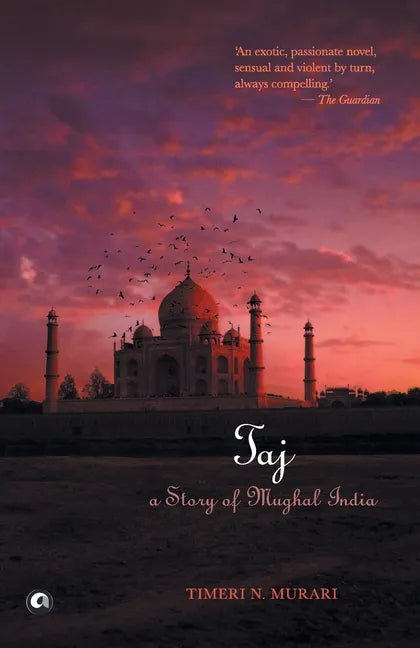 Taj: A Story of Mughal India - Paperback