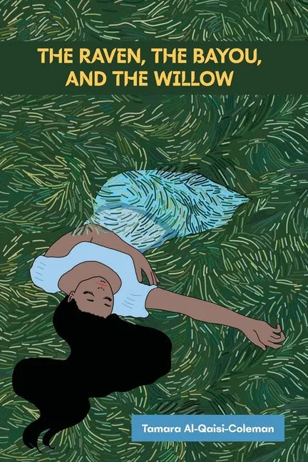 The Raven, The Bayou, & The Willow - Paperback