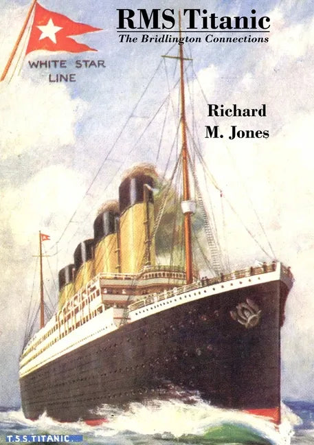 RMS Titanic - The Bridlington Connections - Paperback