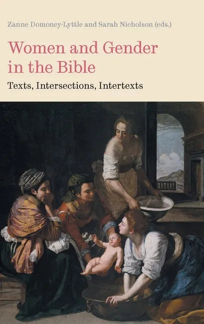 Women and Gender in the Bible: Texts, Intersections, Intertexts - Hardcover