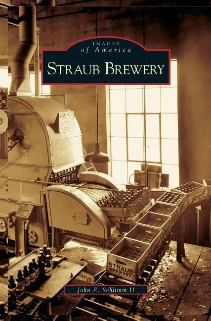 Straub Brewery - Hardcover