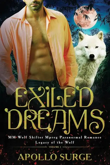 Exiled Dreams: M/M Wolf Shifter Mpreg Paranormal Romance - Paperback